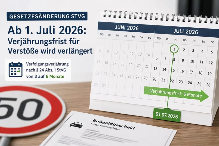 Ab 01. Juli 2026: Längere Verjährungsfrist für Verkehrsordnungswidrigkeiten